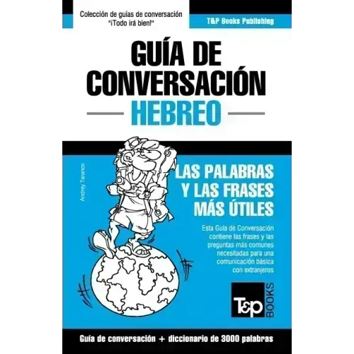 Guía de Conversación Español-Hebreo y vocabulario temático de 3000 palabras