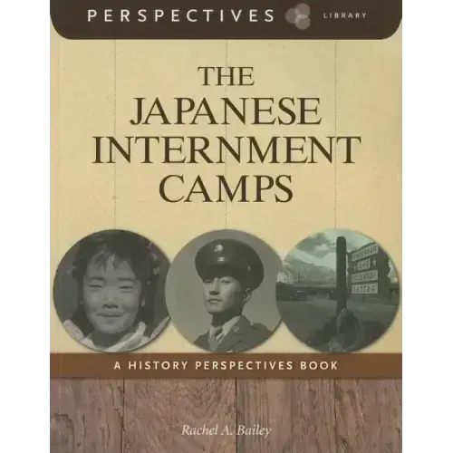 The Japanese Internment Camps