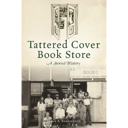 Tattered Cover Book Store: A Storied History
