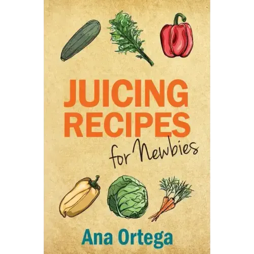 Juicing Recipes for Newbies