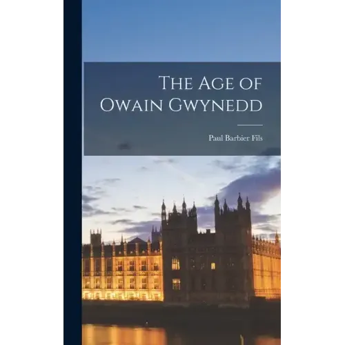 The Age of Owain Gwynedd