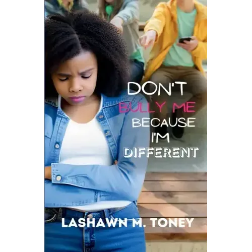 Don't Bully Me Because I'm Different