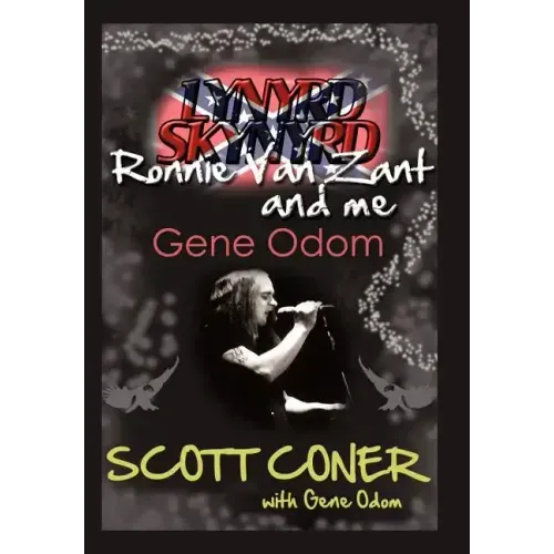 Lynyrd Skynyrd, Ronnie Van Zant, and Me ... Gene Odom