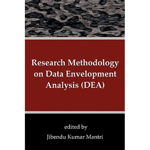Research Methodology on Data Envelopment Analysis (DEA)