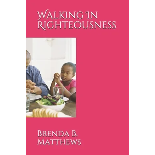 Walking In Righteousness