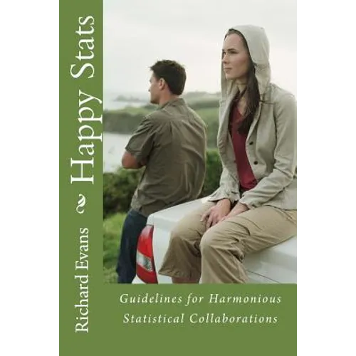 Happy Stats: Guidelines for Harmonious Statistical Collaborations