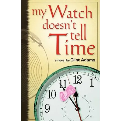 My Watch Doesn't Tell Time