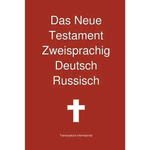 Das Neue Testament Zweisprachig, Deutsch - Russisch