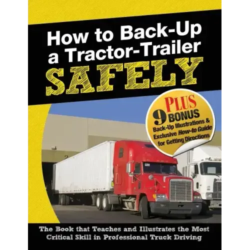 How to Back-Up a Tractor-Trailer SAFELY