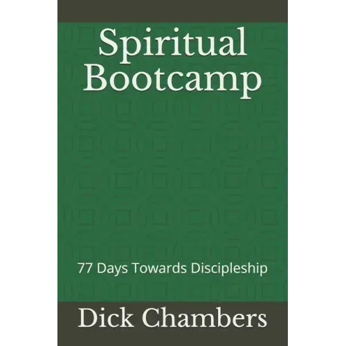 Spiritual Bootcamp: 77 Days Towards Discipleship