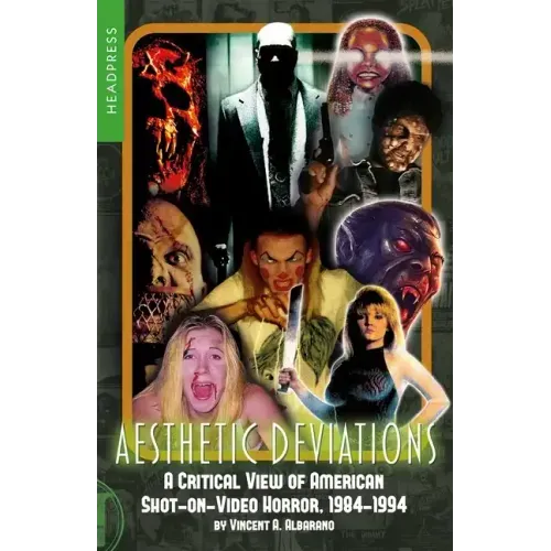 Aesthetic Deviations: A Critical View of American Shot-On-Video Horror, 1984-1994