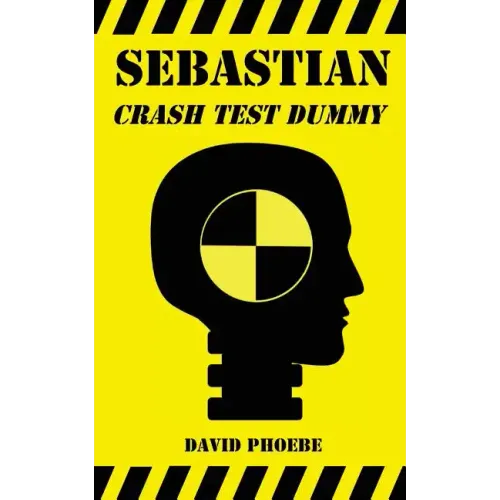 Sebastian: Crash Test Dummy