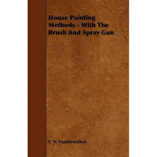 House Painting Methods - With The Brush And Spray Gun