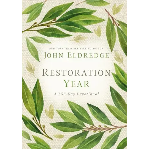 Restoration Year: Devotions to Transform Your Relationships, Spirit, and Faith (a 365-Day Devotional)