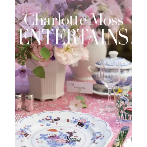 Charlotte Moss Entertains
