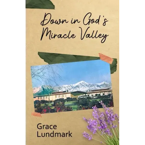 Down in God's Miracle Valley
