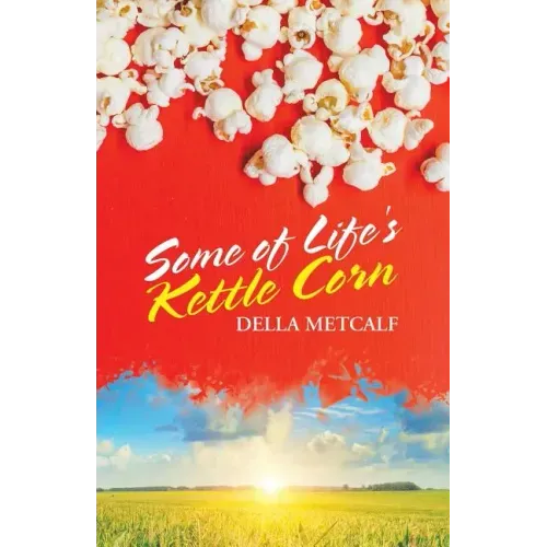 Some of Life's Kettle Corn