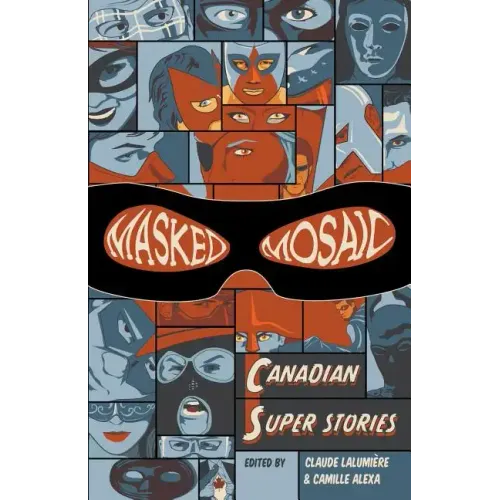 Masked Mosaic: Canadian Super Stories