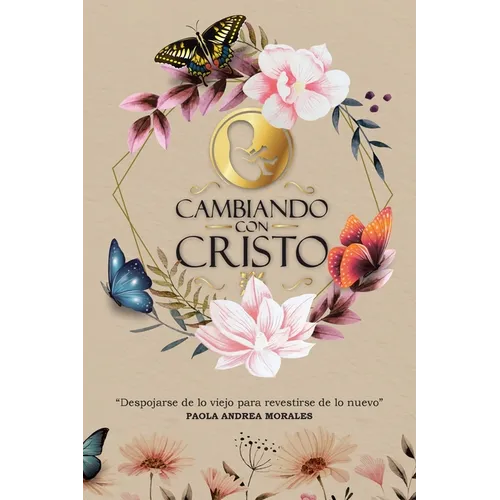 Cambiando con Cristo: Despojarse de lo Viejo Para Revestirse de lo Nuevo