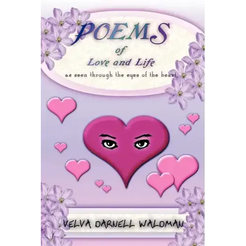 Poems of Love and Life as Seen Through the Eyes of the Heart