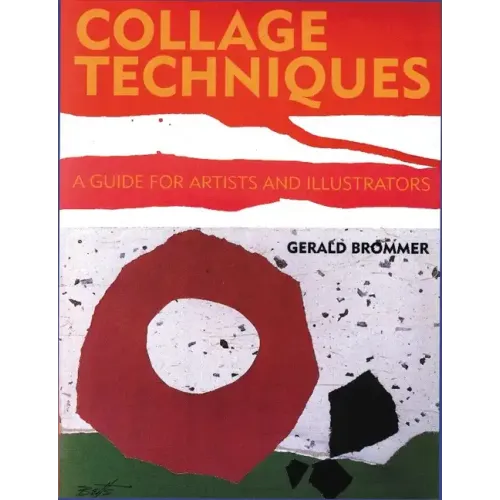 Collage Techniques: A Guide for Artists and Illustrators
