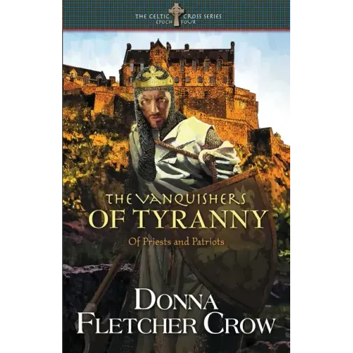 The Vanquishers of Tyranny: Of Priests and Patriots