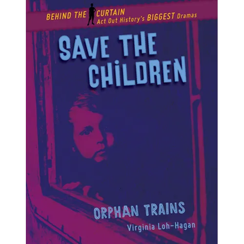 Save the Children: Orphan Trains