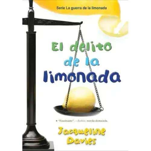 El Delito de la Limonada: The Lemonade Crime (Spanish Edition) = The Lemonade Crime