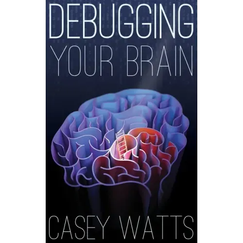 Debugging Your Brain