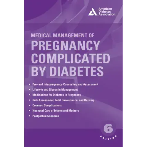 Medical Management of Pregnancy Complicated by Diabetes
