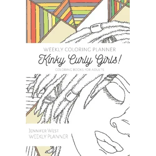 Weekly Coloring Planner- Coloring Books for Adults: Kinky Curly Girls!