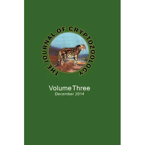 The Journal of Cryptozoology: Volume THREE