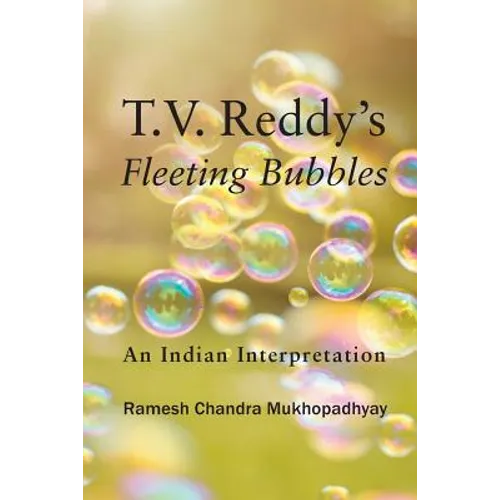 T.V. Reddy's Fleeting Bubbles: An Indian Interpretation