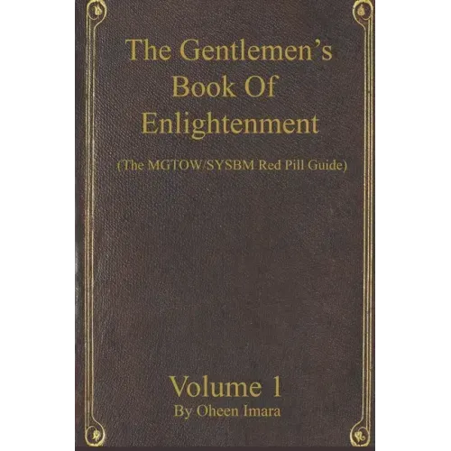 The Gentlemen's Book Of Enlightenment: MGTOW/SYSBM Red Pill Guide