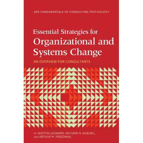 Essential Strategies for Organizational and Systems Change: An Overview for Consultants