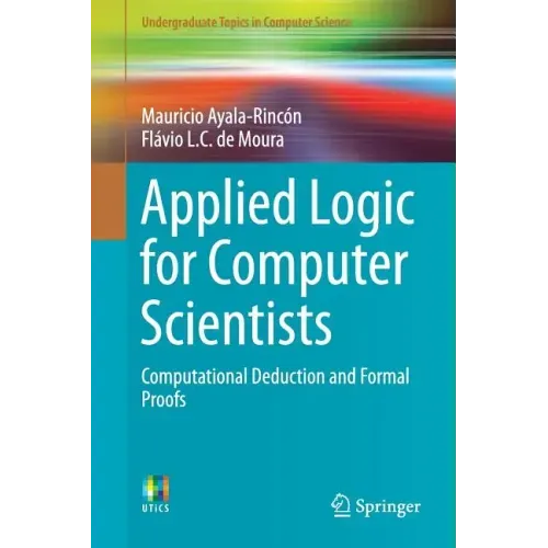 Applied Logic for Computer Scientists: Computational Deduction and Formal Proofs