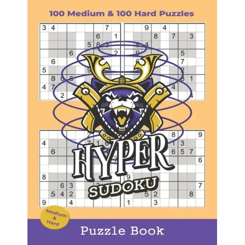 Hyper Sudoku Puzzle Book: 100 Medium and 100 Hard Hyper Sudoku Puzzles With Solutions
