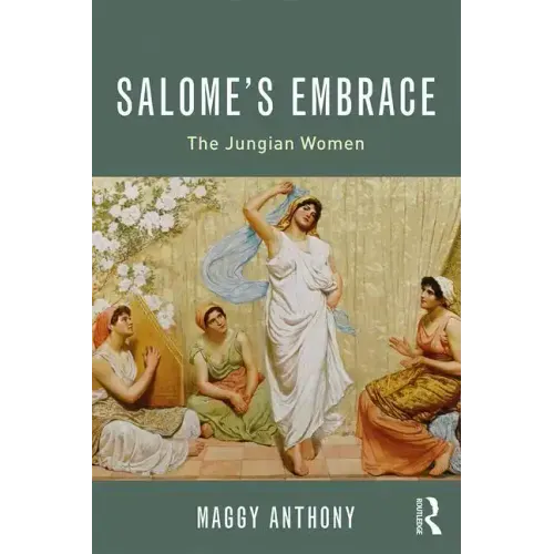 Salome's Embrace: The Jungian Women