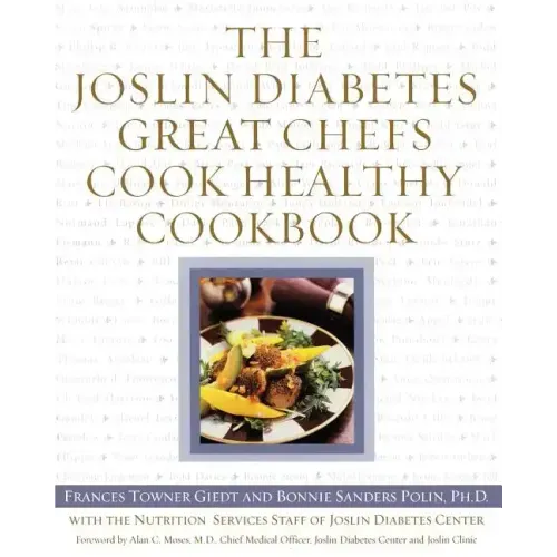 The Joslin Diabetes Great Chefs Cook Healthy Cookbook