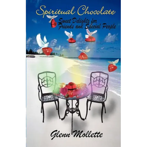 Spiritual Chocolate Sweet Delights for Friends and Special People