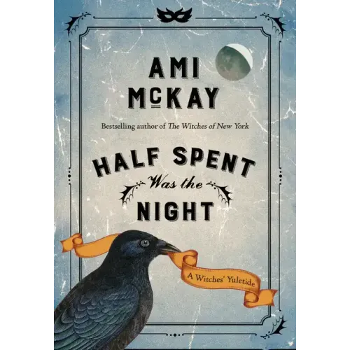 Half Spent Was the Night: A Witches' Yuletide