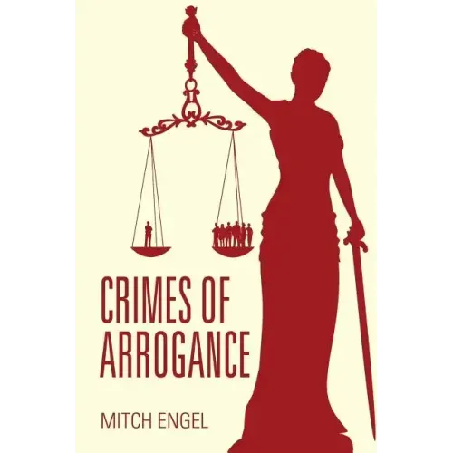 Crimes of Arrogance