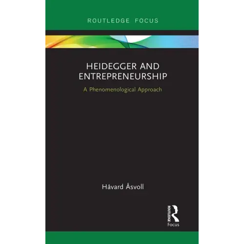 Heidegger and Entrepreneurship: A Phenomenological Approach