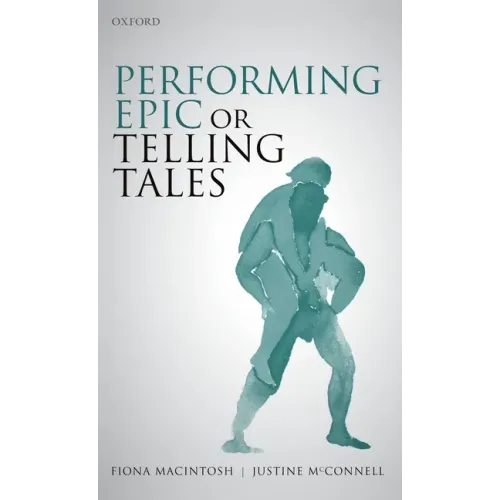 Performing Epic or Telling Tales