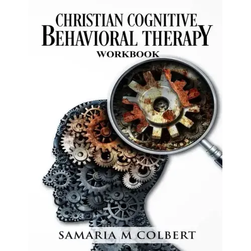 Christian Cognitive Behavioral Therapy Workbook