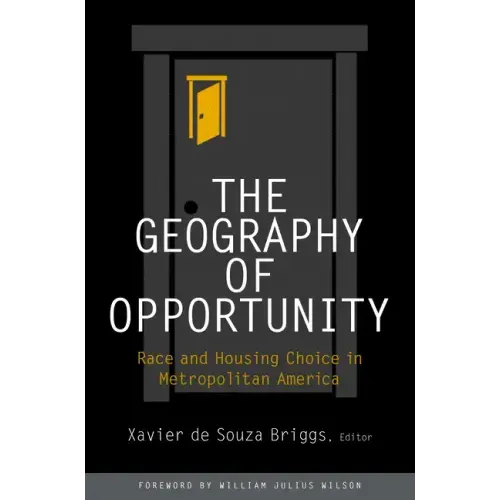 The Geography of Opportunity: Race and Housing Choice in Metropolitan America