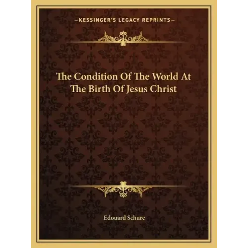 The Condition of the World at the Birth of Jesus Christ