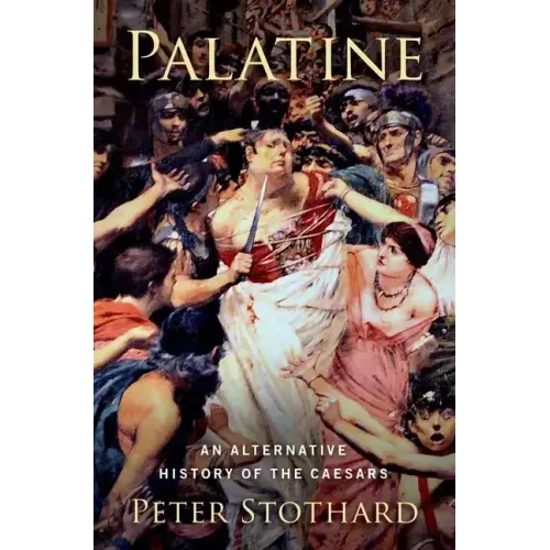 Palatine: An Alternative History of the Caesars