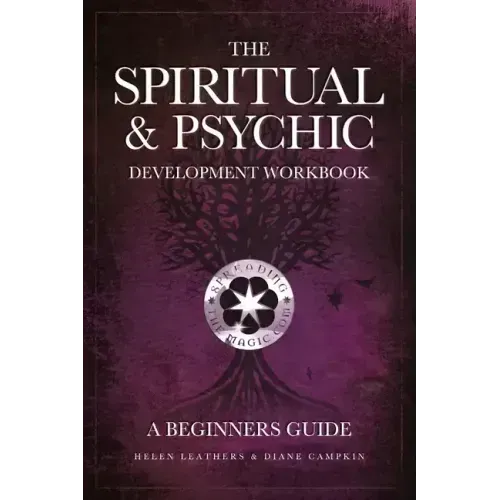 The Spiritual & Psychic Development Workbook - A Beginners Guide