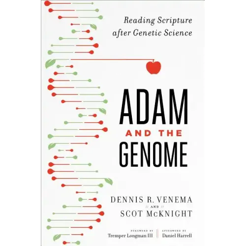 Adam and the Genome: Reading Scripture After Genetic Science